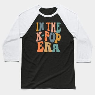 In The K-POP Era Baseball T-Shirt